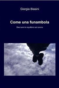 Come una funambola (eBook, ePUB) - Biasini, Giorgia