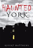 Haunted York (eBook, ePUB)