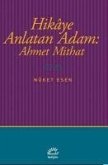 Hikaye Anlatan Adam - Ahmet Mithat
