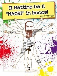 Il mattino ha il maori in bocca (eBook, ePUB) - Tattoo, Alle