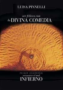 SER FELICES CON LA DIVINA COMEDIA - Infierno (eBook, ePUB) - Pinnelli, Luisa