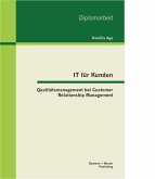 IT für Kunden: Qualitätsmanagement bei Customer Relationship Management (eBook, PDF)