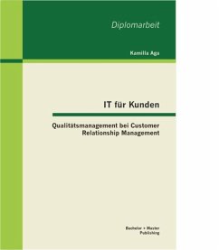 IT für Kunden: Qualitätsmanagement bei Customer Relationship Management (eBook, PDF) - Aga, Kamilla