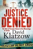 Justice Denied: The Role of Forensic Science in the Miscarriage of Justice