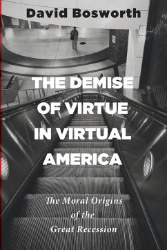 The Demise of Virtue in Virtual America - Bosworth, David