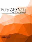 Easy WP Guide WordPress Manual (eBook, ePUB)