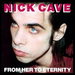 From Her To Eternity. - Cave,Nick & The Bad Seeds