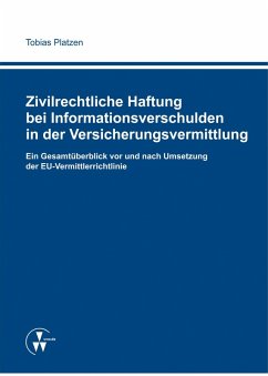 Zivilrechtliche Haftung bei Informationsverschulden in der Versicherungsvermittlung (eBook, PDF) - Platzen, Tobias