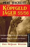 Und dann schlägt dir die Stunde, McQuade & McQuade und die Rustler von Arivaca / Der Kopfgeldjäger Bd.55+56 (eBook, ePUB)