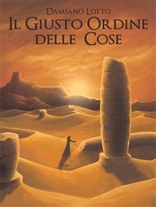 Il Giusto Ordine delle Cose (eBook, ePUB) - Lotto, Damiano