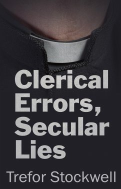 Clerical Errors, Secular Lies (eBook, ePUB) - Stockwell, Trefor