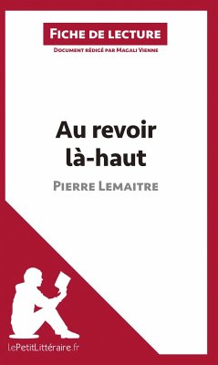 Au revoir là-haut de Pierre Lemaitre (Fiche de lecture) - Lepetitlitteraire; Magali Vienne