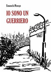 Io sono un guerriero (eBook, ePUB) - Enogoume, Almena