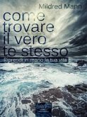 Come trovare il vero te stesso (eBook, ePUB)