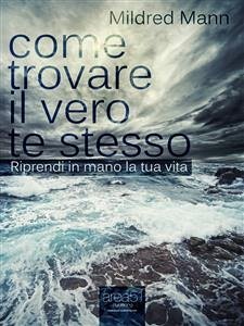 Come trovare il vero te stesso (eBook, ePUB) - Mann, Mildred