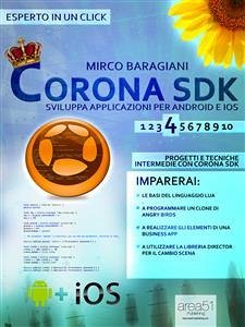 CoronaSDK: sviluppa applicazioni per Android e iOS. Livello 4 (eBook, ePUB) - Baragiani, Mirco