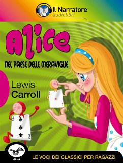 Alice nel Paese delle Meraviglie (eBook, ePUB) - Carroll, Lewis