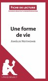 Une forme de vie d'Amélie Nothomb (Fiche de lecture)