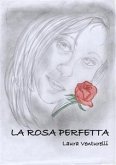 La rosa perfetta (eBook, ePUB)