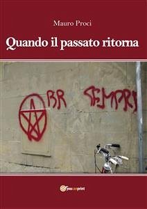 Quando il passato ritorna (eBook, ePUB) - Proci, Mauro