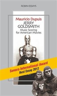 Jerry Goldsmith. Music Scoring for American Movies (eBook, ePUB) - Dupuis, Mauricio