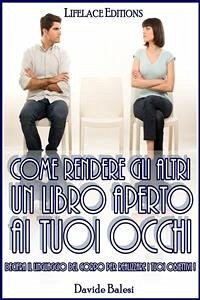 Come rendere gli altri un libro aperto ai tuoi occhi (eBook, ePUB) - Balesi, Davide