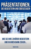 Präsentationen, die begeistern und überzeugen (eBook, ePUB)