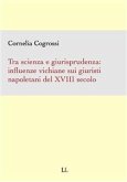 Tra scienza e giurisprudenza:influenze vichiane sui giuristi napoletani del XVIII Secolo (eBook, PDF)