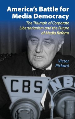 America's Battle for Media Democracy - Pickard, Victor
