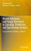 Recent Advances and Future Directions in Causality, Prediction, and Specification Analysis Recent Advances and Future Directions in Causality, Prediction, and Specification Analysis