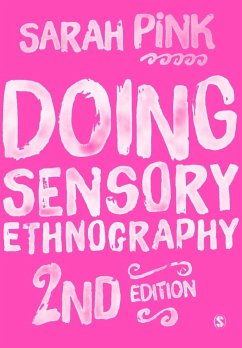 Doing Sensory Ethnography - Pink, Sarah