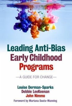 Leading Anti-Bias Early Childhood Programs: A Guide for Change - Derman-Sparks, Louise; Leekeenan, Debbie; Nimmo, John