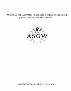 Online Group Activities to Enhance Counselor Education - Dotson-Blake, Kylie P.; Glass, J. Scott
