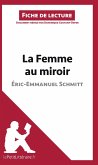 La Femme au miroir d'Éric-Emmanuel Schmitt (Analyse de l'oeuvre)