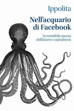 Nell'acquario di Facebook (eBook, ePUB) - Ippolita