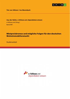Mietpreisbremse und mögliche Folgen für den deutschen Wohnimmobilienmarkt (eBook, PDF) Mietpreisbremse und mögliche Folgen für den deutschen Wohnimmobilienmarkt (eBook, PDF)