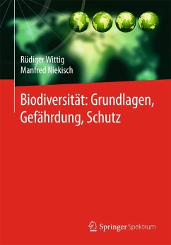 Biodiversität: Grundlagen, Gefährdung, Schutz - Wittig, Rüdiger;Niekisch, Manfred