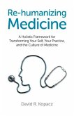 Re-Humanizing Medicine