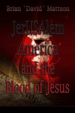 JerUSAlem and the Blood of Jesus - Mattson, Brian David