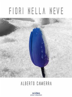 Fiori nella Neve (eBook, ePUB) - Camerra, Alberto