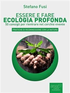 Essere e fare ecologia profonda (eBook, ePUB) - Fusi, Stefano