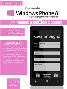 Windows Phone 8: corso di programmazione pratico. Livello 8 (eBook, ePUB) - Gatto, Francesco