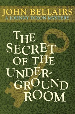 The Secret of the Underground Room - Bellairs, John