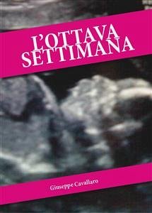 L’Ottava Settimana (eBook, ePUB) - Cavallaro, Giuseppe