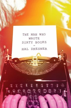 The Man Who Wrote Dirty Books - Dresner, Hal