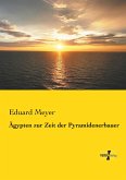 Ägypten zur Zeit der Pyramidenerbauer