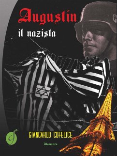 Augustin il nazista (eBook, ePUB) - Cofelice, Giancarlo