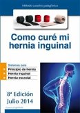 Como curé mi hernia inguinal (eBook, PDF)