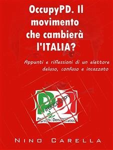 OccupyPD. Il movimento che cambierà l'Italia? (eBook, PDF) - Carella, Nino