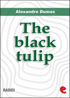 The Black Tulip (eBook, ePUB) - Dumas, Alexandre
